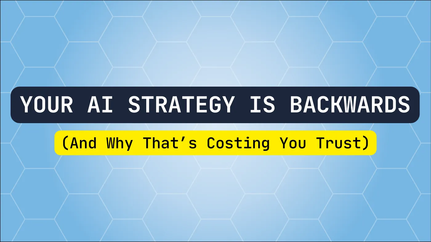 Your AI Strategy Is Backwards